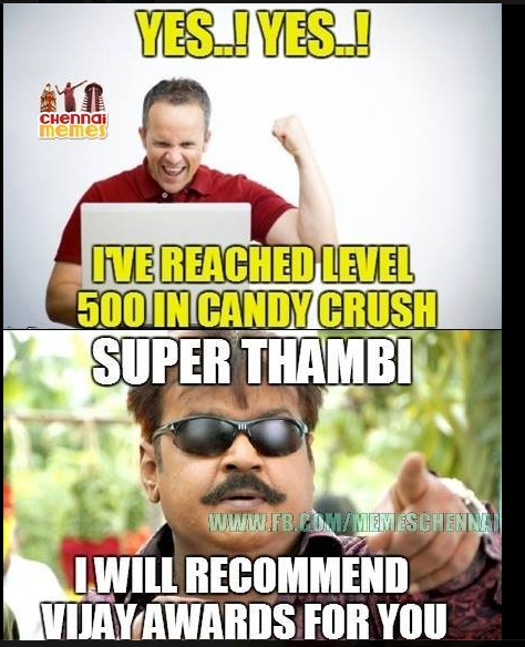 I Reached 500 Points In Candy Crush Tamil Memes